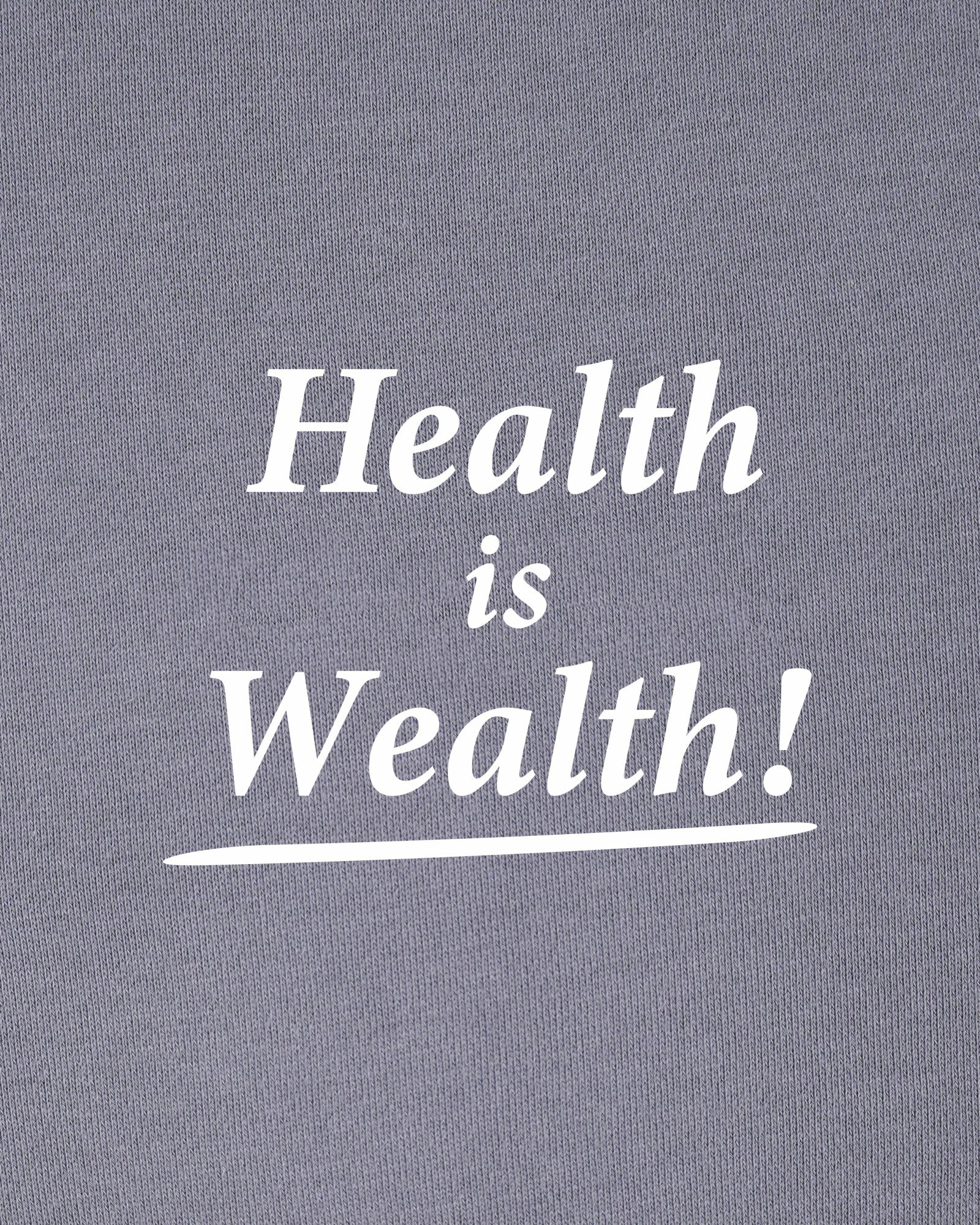 Health Is Wealth T-Shirt - Faded Indigo/White