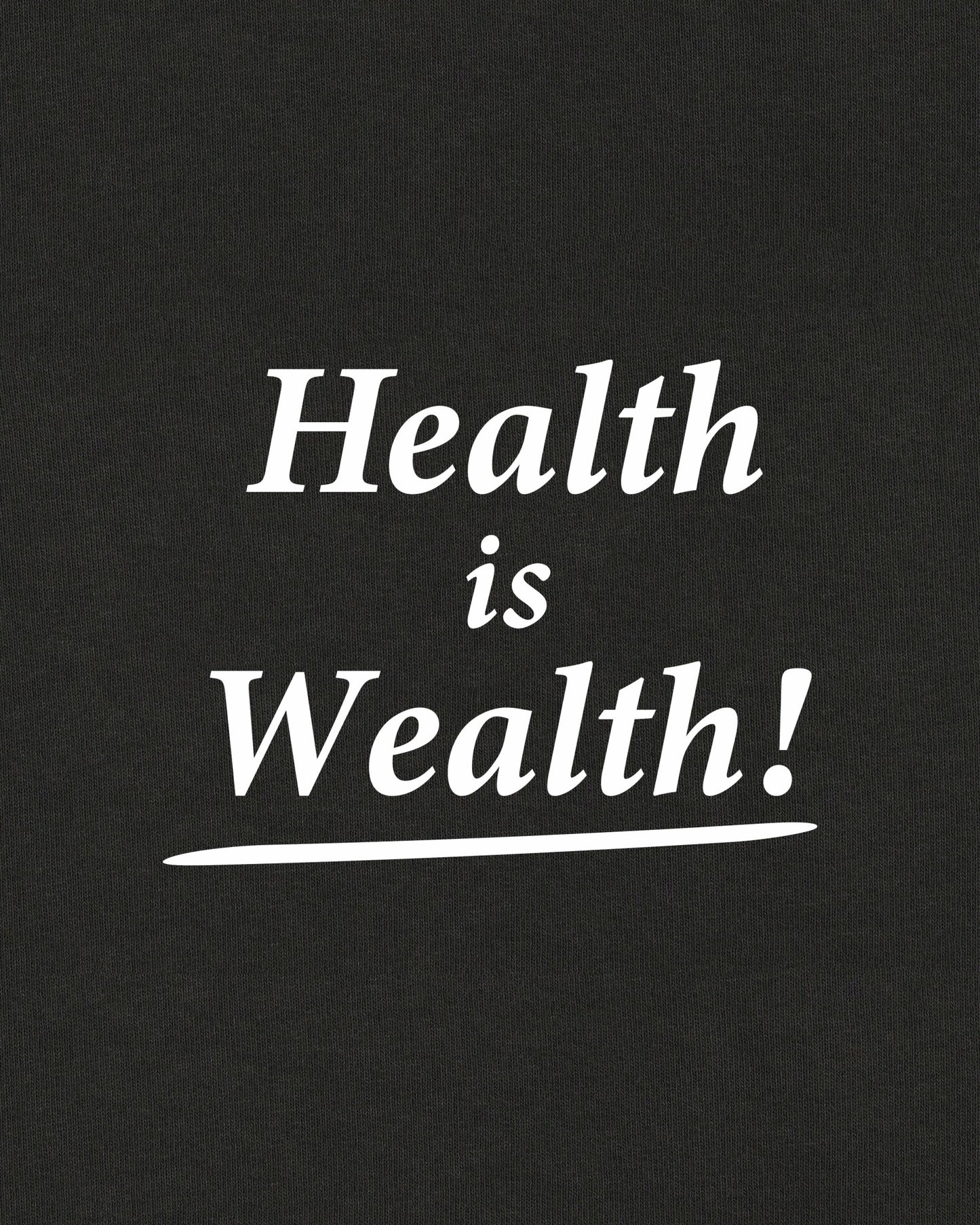 Health Is Wealth T-Shirt - Faded Black/White