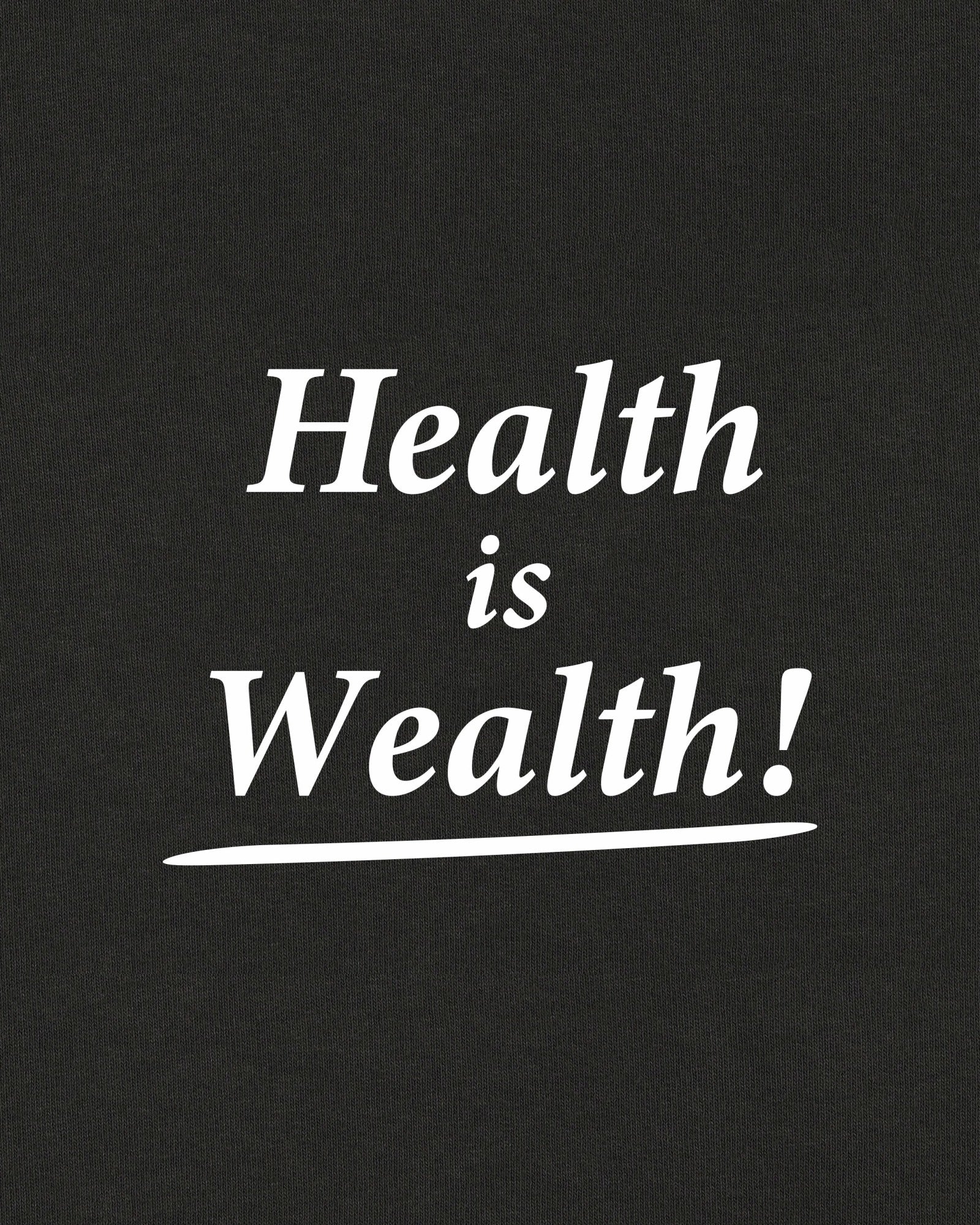 Health Is Wealth T-Shirt - Faded Black/White