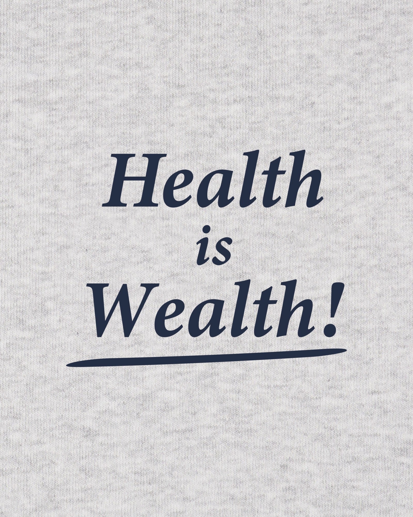 Health Is Wealth T-Shirt - Heather Gray/Navy